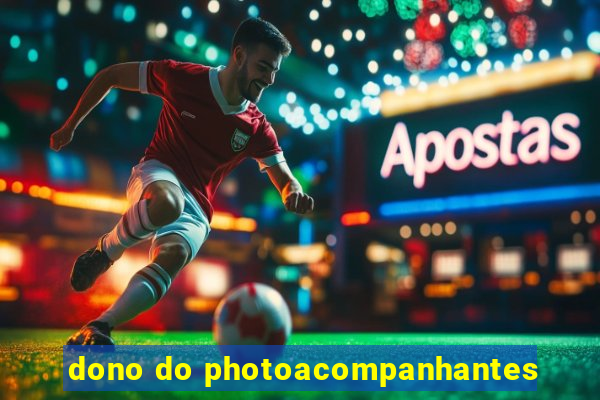 dono do photoacompanhantes